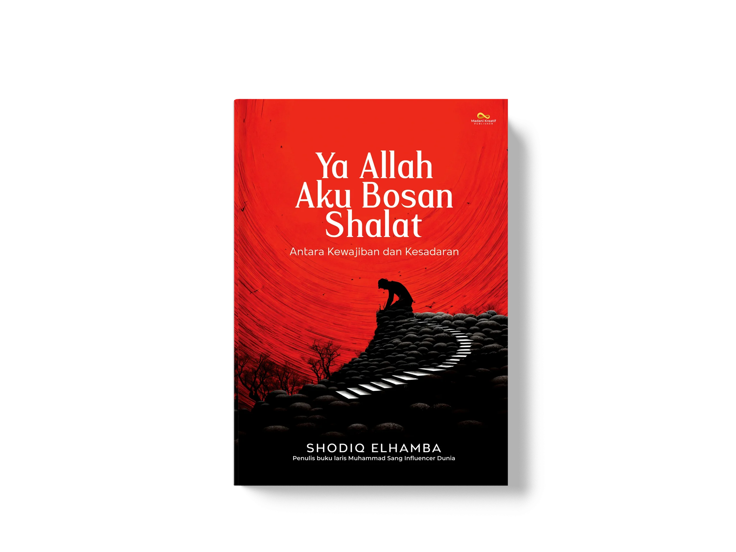 EHAMBA_YA ALLAH AKU BOSAN SHALAT