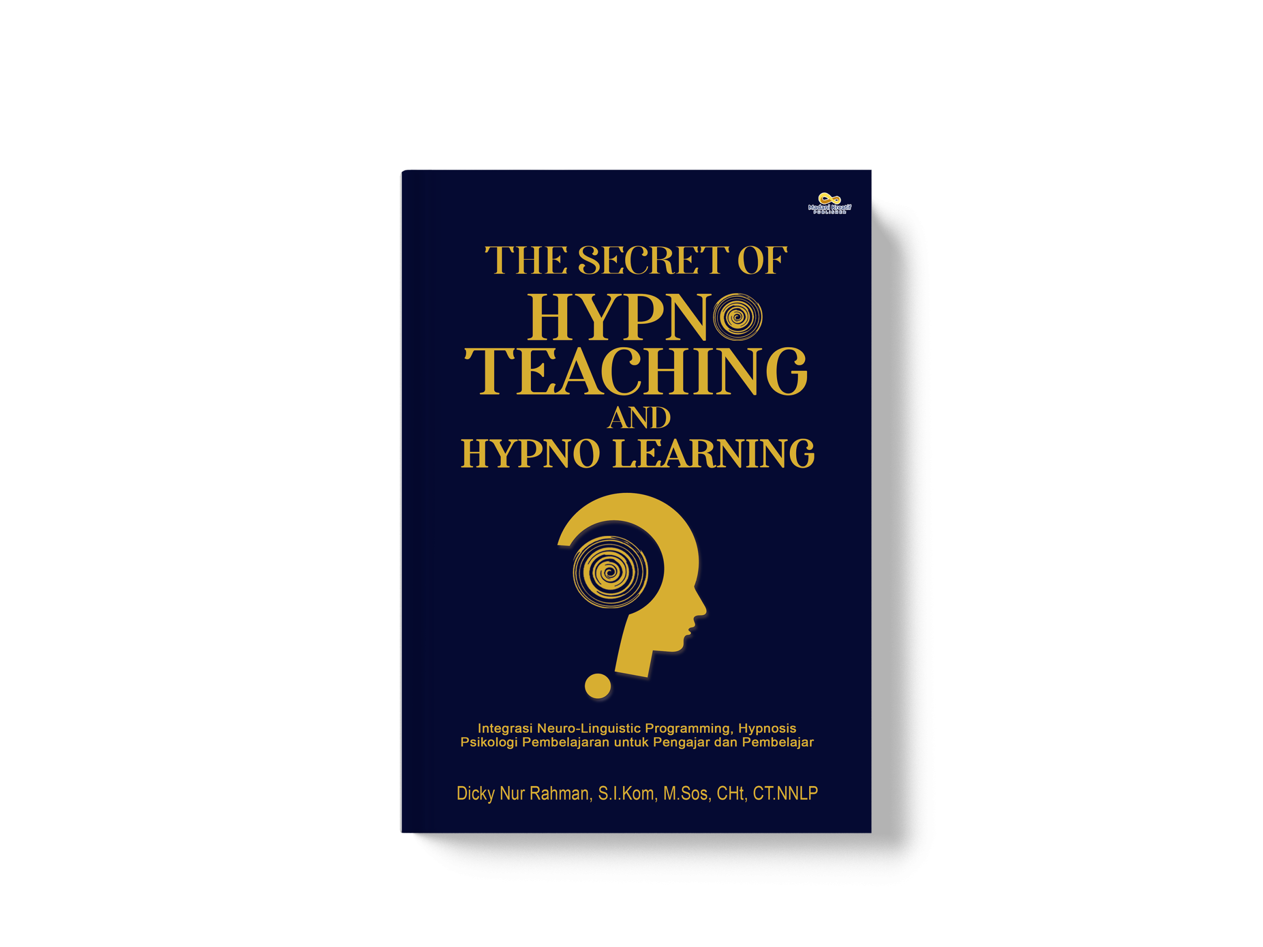 THE SECRET OF HYPNO TEACHING AND HYPNO LEARNING