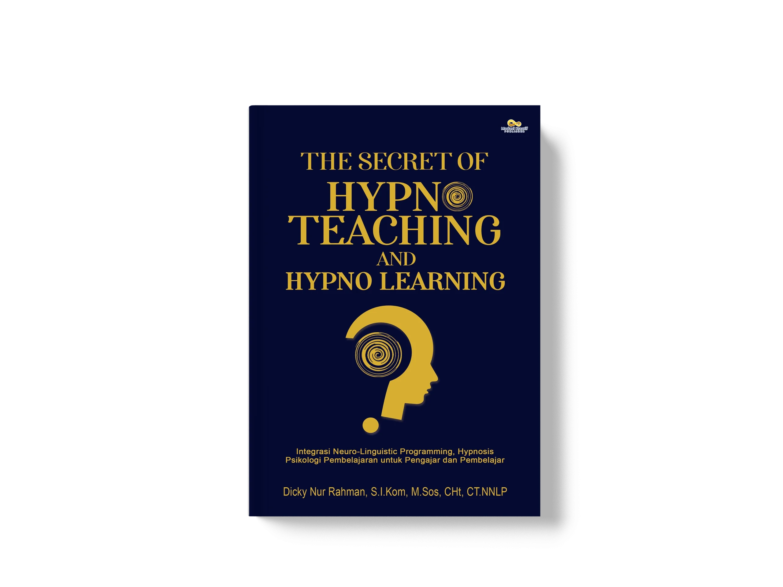 THE SECRET OF HYPNO TEACHING AND HYPNO LEARNING